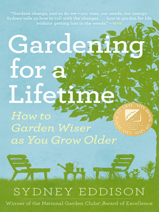 Title details for Gardening for a Lifetime by Sydney Eddison - Available
